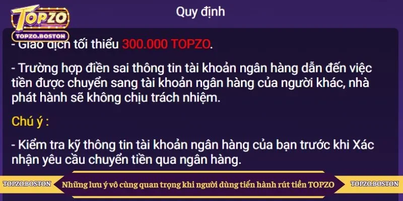 Những lưu ý vô cùng quan trọng khi người dùng tiến hành rút tiền TOPZO