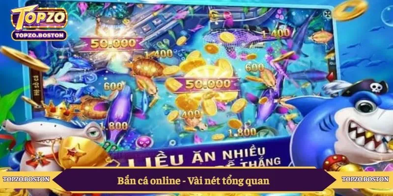 Bắn cá online - Vài nét tổng quan