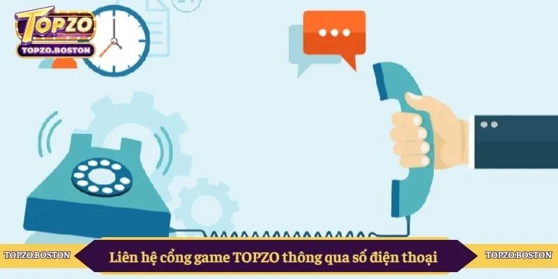 Liên hệ cổng game TOPZO thông qua số điện thoại 