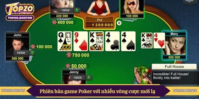 Phiên bản game Poker với nhiều vòng cược mới lạ