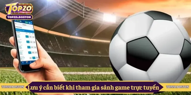 Lưu ý cần biết khi tham gia sảnh game trực tuyến 